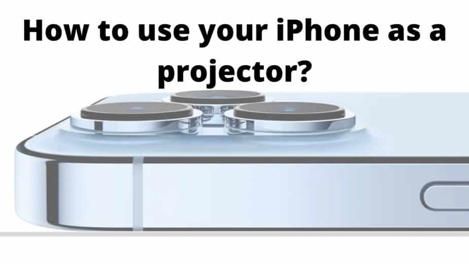 How to use your iPhone as a projector