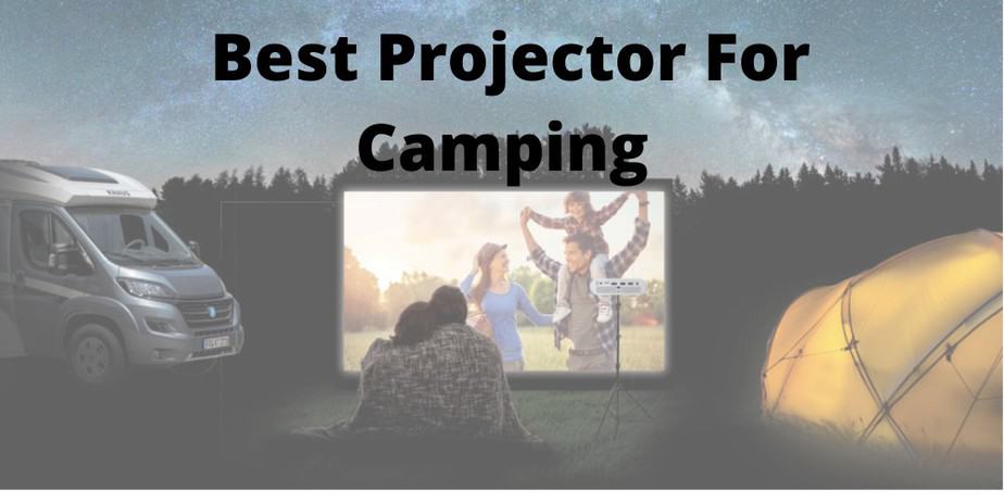 Best projector for camping